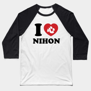 I HEART [LOVE] NIHON Baseball T-Shirt